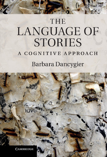 The Language of Stories; A Cognitive Approach (Hardback) 9781107005822