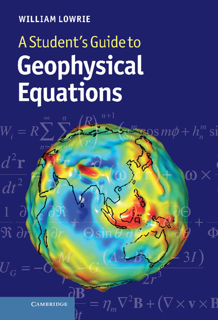 A Student's Guide to Geophysical Equations (Hardback) 9781107005846