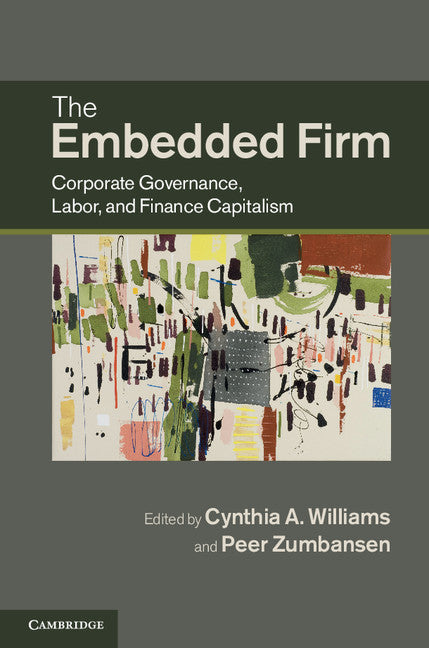 The Embedded Firm; Corporate Governance, Labor, and Finance Capitalism (Hardback) 9781107006010