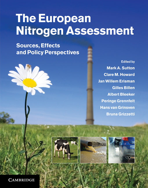 The European Nitrogen Assessment; Sources, Effects and Policy Perspectives (Hardback) 9781107006126