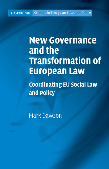 New Governance and the Transformation of European Law; Coordinating EU Social Law and Policy (Hardback) 9781107006324