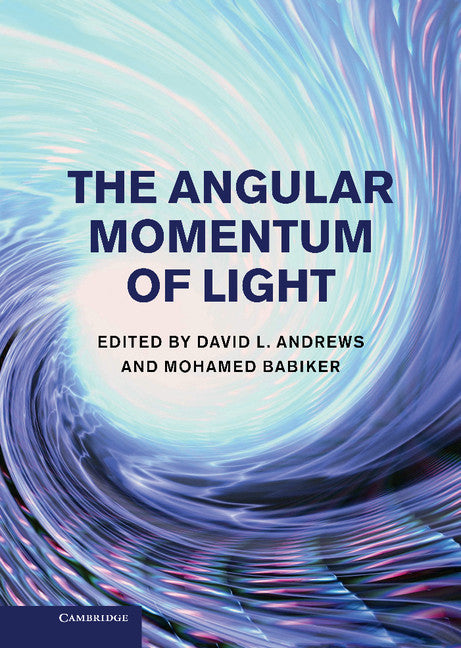The Angular Momentum of Light (Hardback) 9781107006348