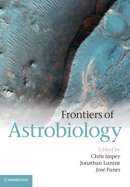 Frontiers of Astrobiology (Hardback) 9781107006416