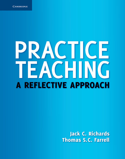 Practice Teaching; A Reflective Approach (Hardback) 9781107006447