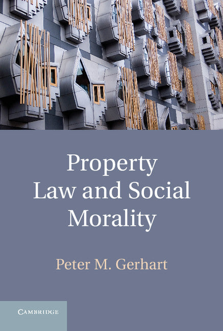Property Law and Social Morality (Hardback) 9781107006454