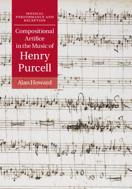Compositional Artifice in the Music of Henry Purcell (Hardback) 9781107006669