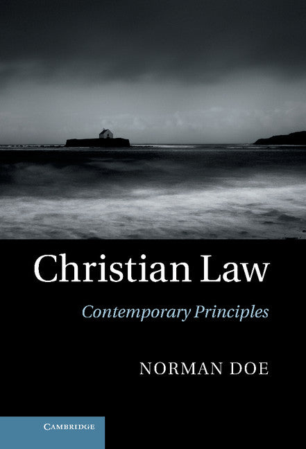 Christian Law; Contemporary Principles (Hardback) 9781107006928