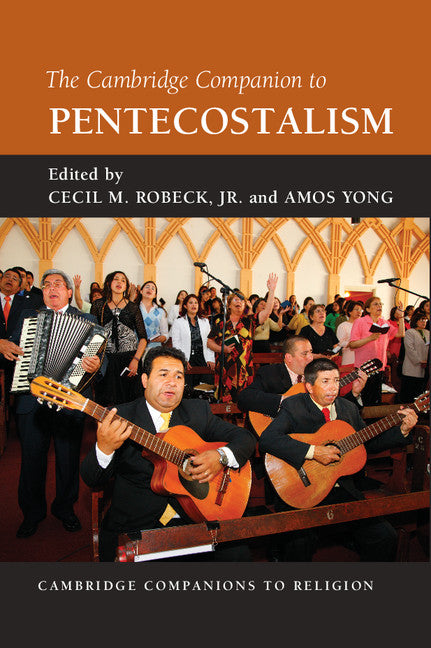 The Cambridge Companion to Pentecostalism (Hardback) 9781107007093