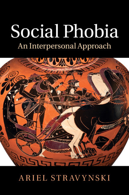 Social Phobia; An Interpersonal Approach (Hardback) 9781107007192