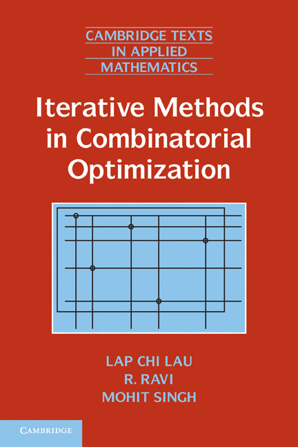 Iterative Methods in Combinatorial Optimization (Hardback) 9781107007512