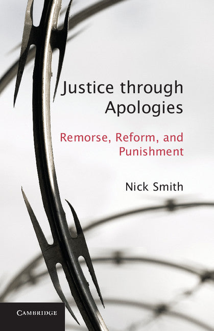 Justice through Apologies; Remorse, Reform, and Punishment (Hardback) 9781107007543