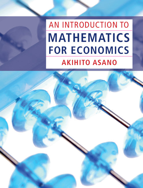 An Introduction to Mathematics for Economics (Hardback) 9781107007604