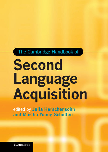 The Cambridge Handbook of Second Language Acquisition (Hardback) 9781107007710