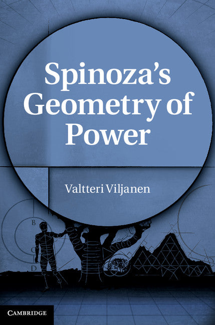 Spinoza's Geometry of Power (Hardback) 9781107007802