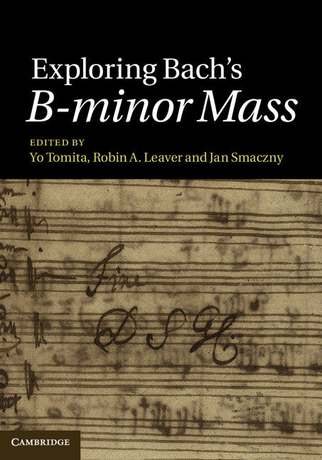 Exploring Bach's B-minor Mass (Hardback) 9781107007901