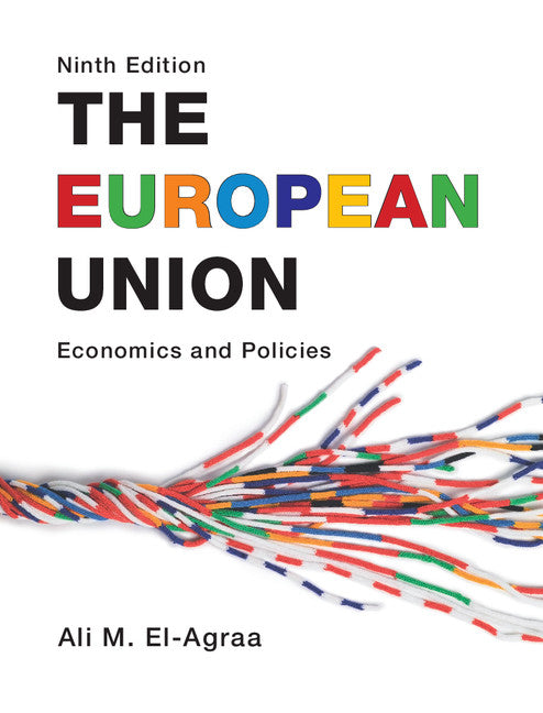 The European Union; Economics and Policies (Hardback) 9781107007963