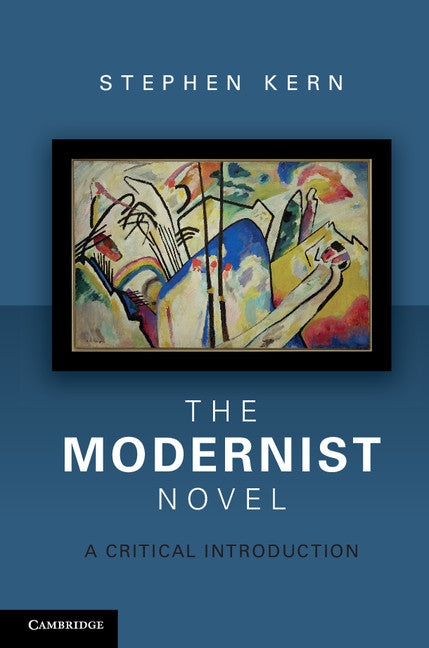 The Modernist Novel; A Critical Introduction (Hardback) 9781107008113