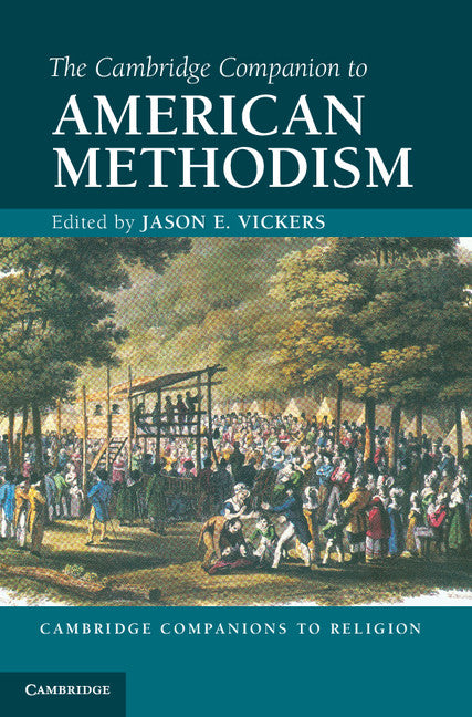 The Cambridge Companion to American Methodism (Hardback) 9781107008342