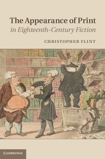 The Appearance of Print in Eighteenth-Century Fiction (Hardback) 9781107008397