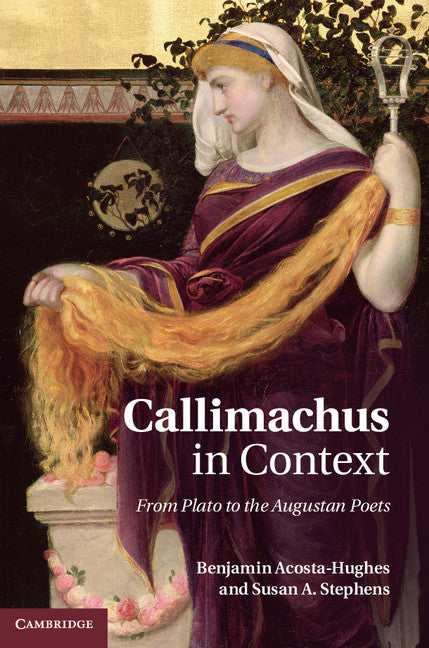 Callimachus in Context; From Plato to the Augustan Poets (Hardback) 9781107008571