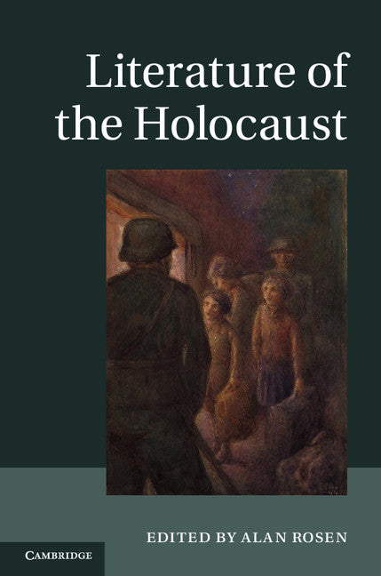 Literature of the Holocaust (Hardback) 9781107008656