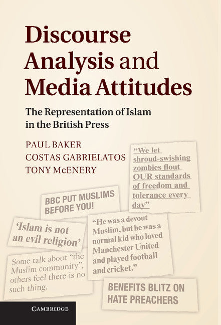 Discourse Analysis and Media Attitudes; The Representation of Islam in the British Press (Hardback) 9781107008823