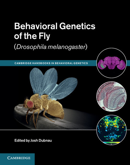 Behavioral Genetics of the Fly (Drosophila Melanogaster) (Hardback) 9781107009035