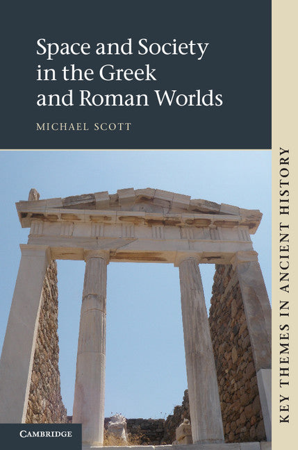 Space and Society in the Greek and Roman Worlds (Hardback) 9781107009158