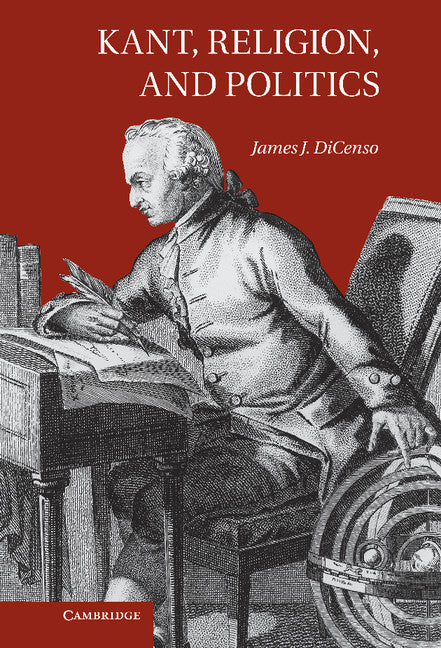 Kant, Religion, and Politics (Hardback) 9781107009332