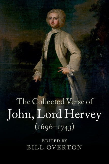 The Collected Verse of John, Lord Hervey (1696–1743) (Hardback) 9781107010178