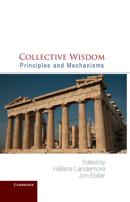 Collective Wisdom; Principles and Mechanisms (Hardback) 9781107010338