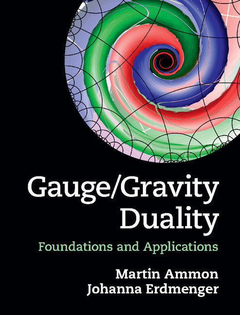 Gauge/Gravity Duality; Foundations and Applications (Hardback) 9781107010345