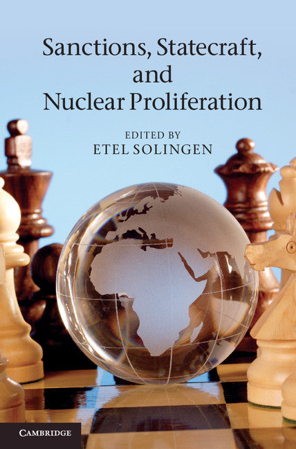 Sanctions, Statecraft, and Nuclear Proliferation (Hardback) 9781107010444