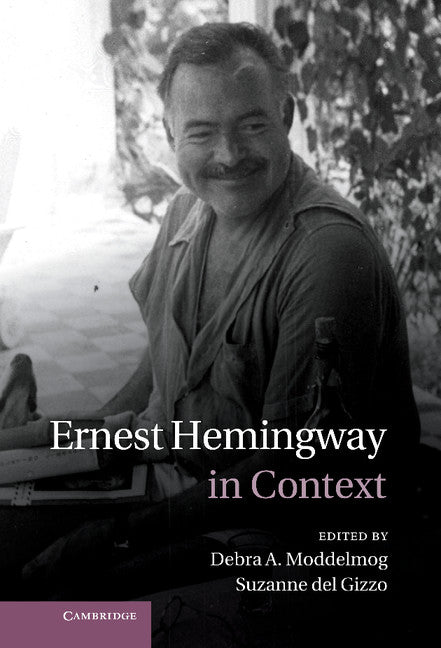 Ernest Hemingway in Context (Hardback) 9781107010550