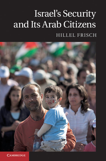 Israel's Security and Its Arab Citizens (Hardback) 9781107010970