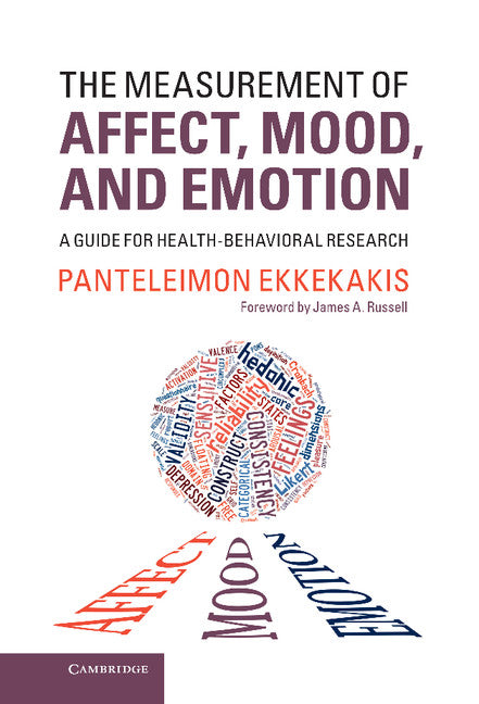 The Measurement of Affect, Mood, and Emotion; A Guide for Health-Behavioral Research (Hardback) 9781107011007