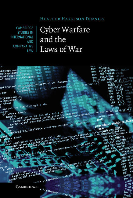 Cyber Warfare and the Laws of War (Hardback) 9781107011083