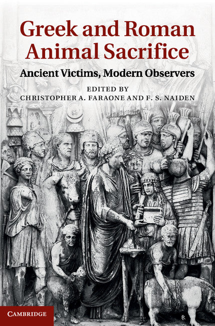 Greek and Roman Animal Sacrifice; Ancient Victims, Modern Observers (Hardback) 9781107011120