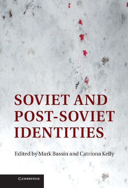 Soviet and Post-Soviet Identities (Hardback) 9781107011175