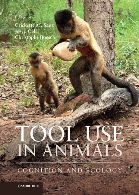 Tool Use in Animals; Cognition and Ecology (Hardback) 9781107011199