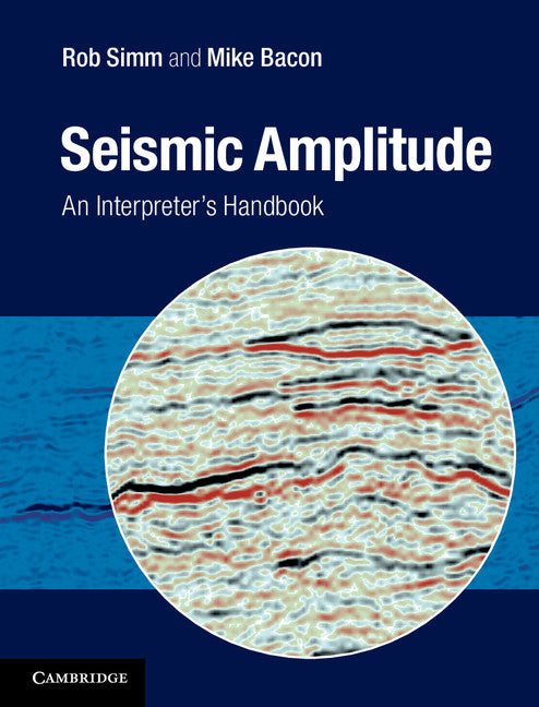 Seismic Amplitude; An Interpreter's Handbook (Hardback) 9781107011502