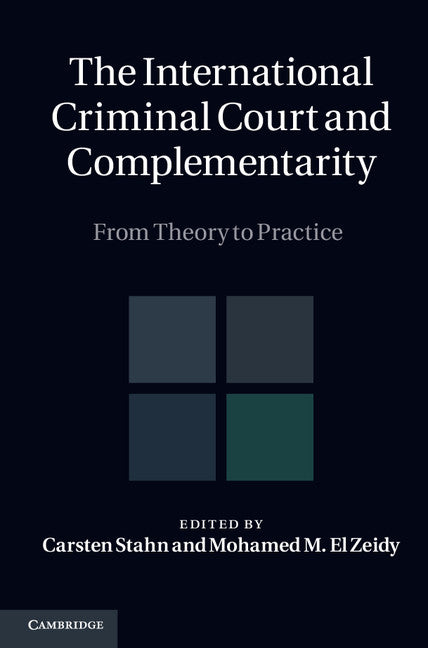 The International Criminal Court and Complementarity 2 Volume Set; From Theory to Practice () 9781107011588
