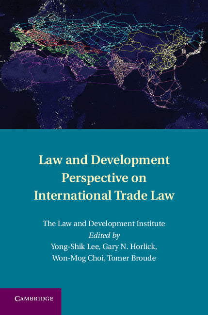 Law and Development Perspective on International Trade Law (Hardback) 9781107011618