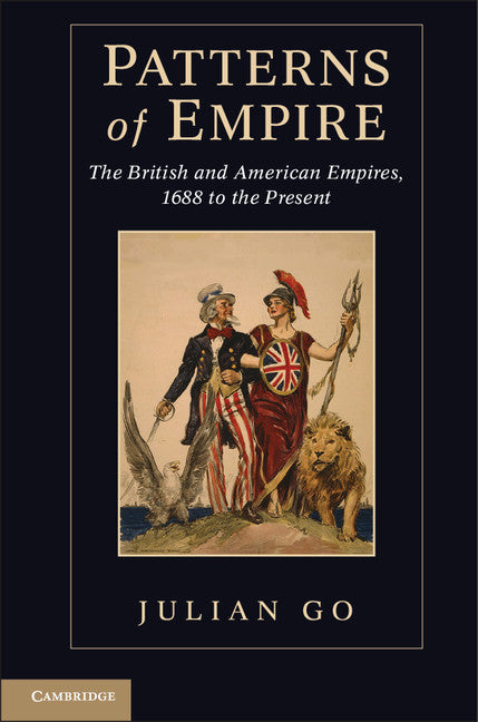 Patterns of Empire; The British and American Empires, 1688 to the Present (Hardback) 9781107011830