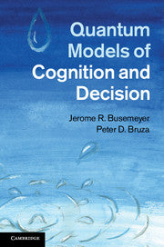 Quantum Models of Cognition and Decision (Paperback / softback) 9781107419889