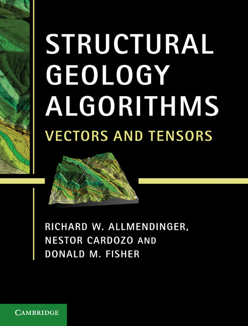 Structural Geology Algorithms; Vectors and Tensors (Hardback) 9781107012004