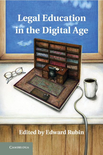 Legal Education in the Digital Age (Hardback) 9781107012202