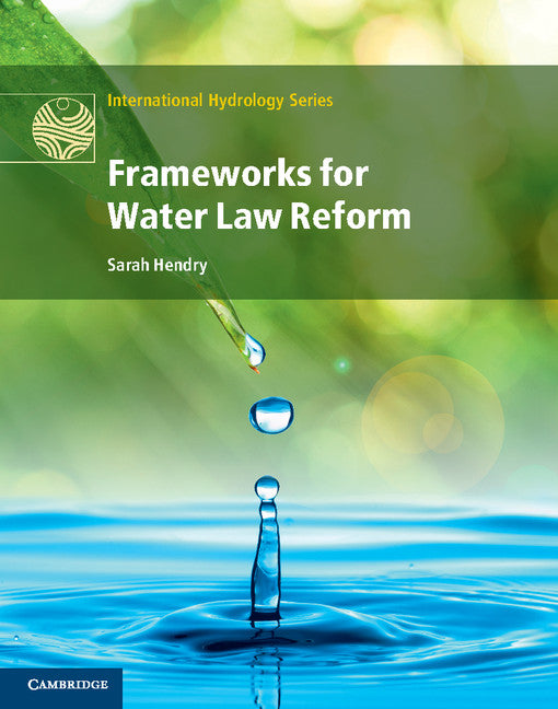 Frameworks for Water Law Reform (Hardback) 9781107012301