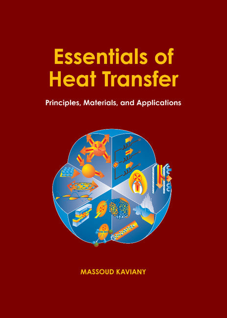 Essentials of Heat Transfer; Principles, Materials, and Applications (Hardback) 9781107012400