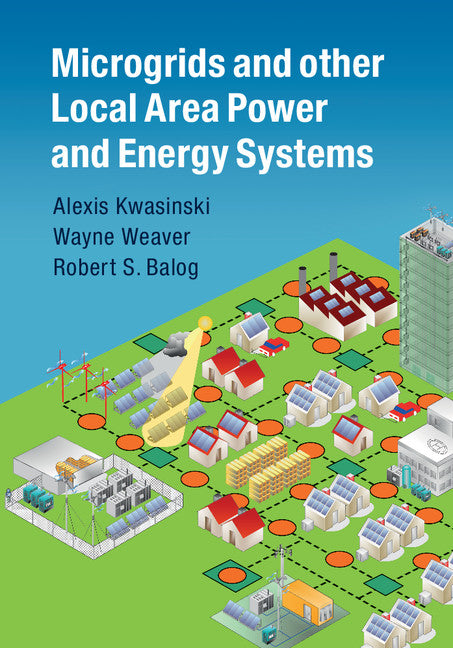 Microgrids and other Local Area Power and Energy Systems (Hardback) 9781107012790